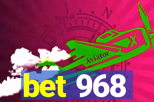 bet 968